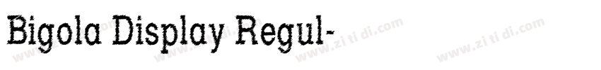 Bigola Display Regul字体转换